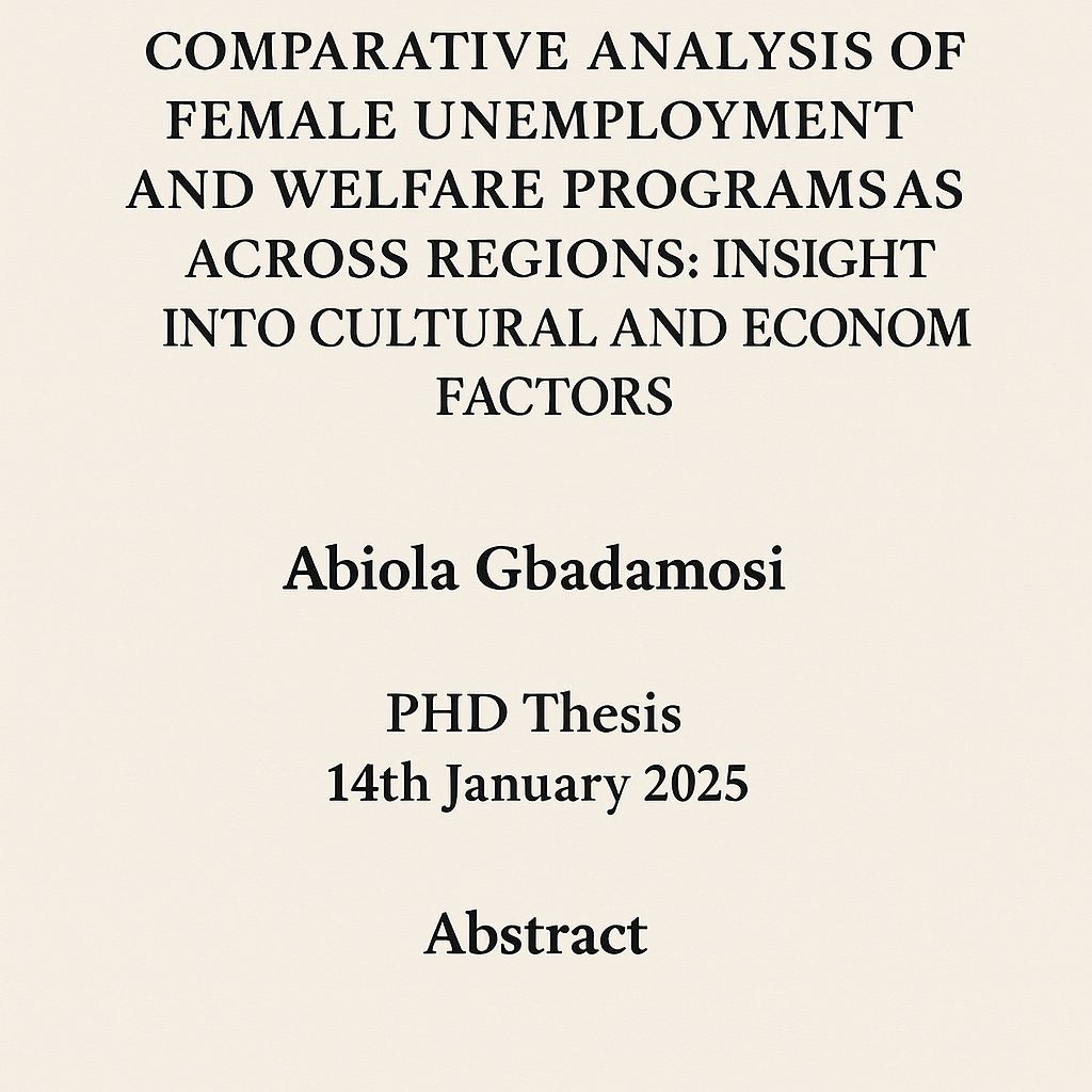 COMPARATIVE ANALYSIS OF FEMALE UNEMPLOYMENT AND WELFARE PROGRAMS ACROSS REGIONS